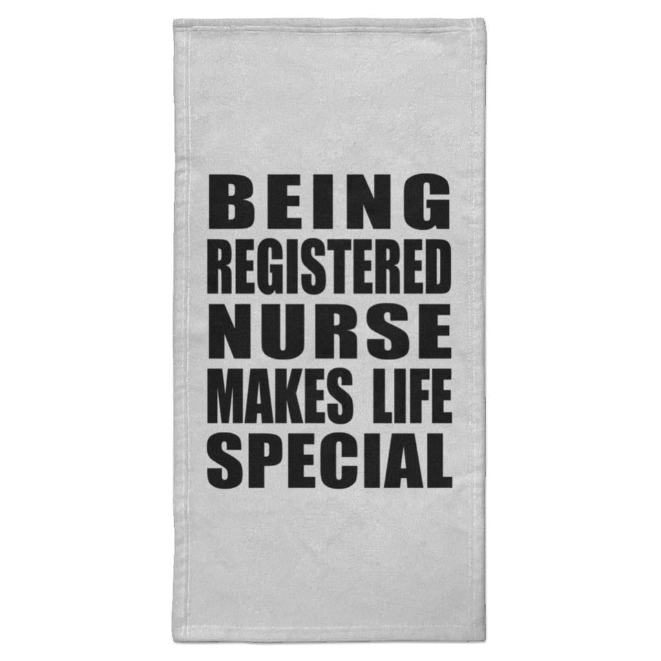 Being Registered Nurse Makes Life Special - Hand Towel
