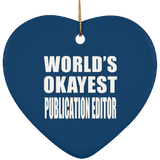 World's Okayest Publication Editor - Heart Ornament