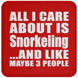 All I Care About Is Snorkeling - Drink Coaster
