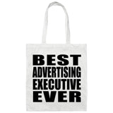 Best Advertising Executive Ever - Tote Bag White
