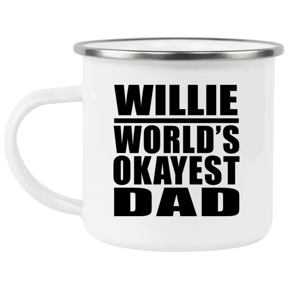 Willie World's Okayest Dad - 12oz Camping Mug