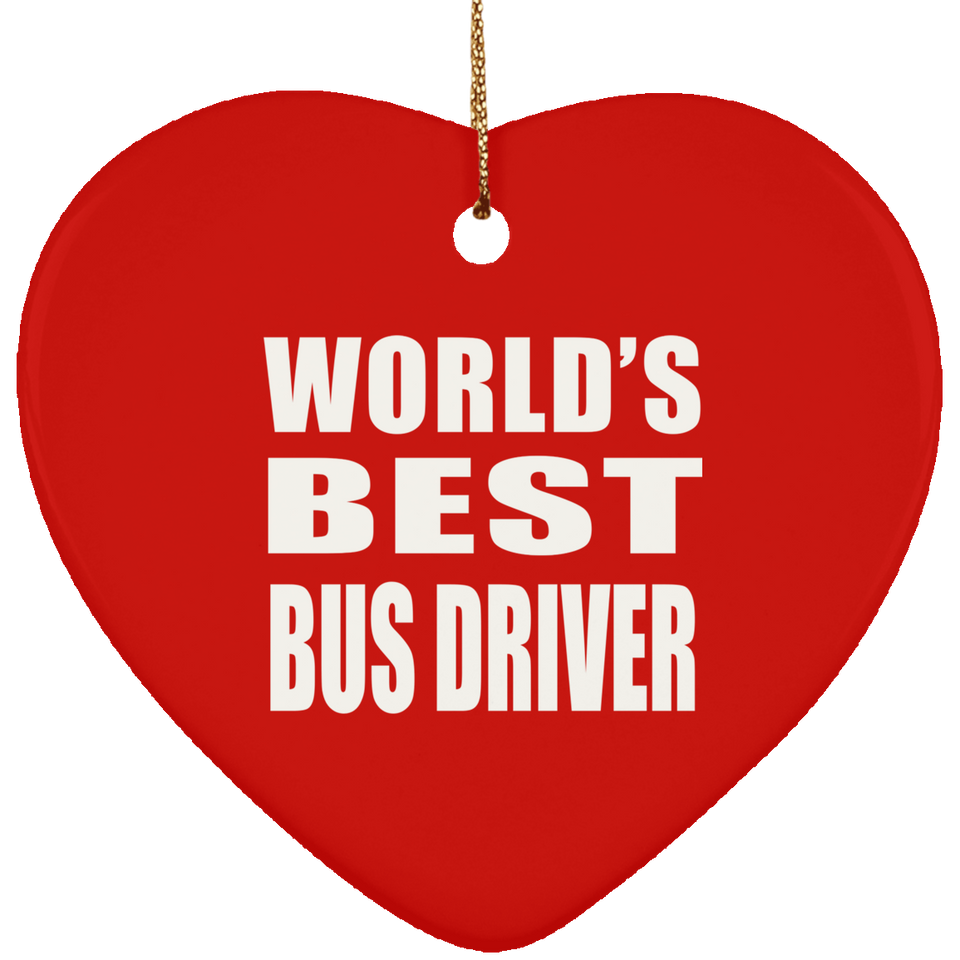 World's Best Bus Driver - Heart Ornament
