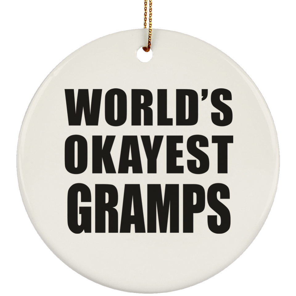 World's Okayest Gramps - Circle Ornament