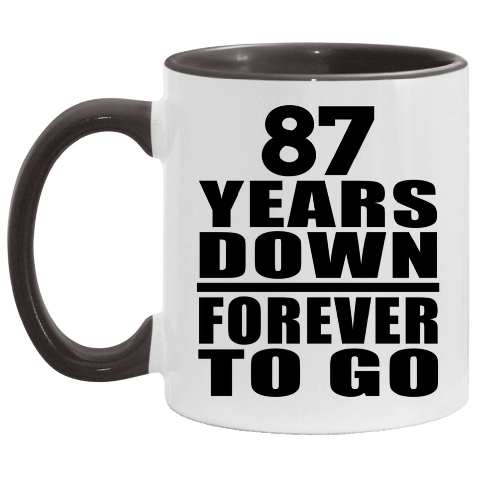87th Anniversary 87 Years Down Forever to Go - 11oz Accent Mug Black