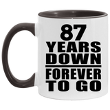 87th Anniversary 87 Years Down Forever to Go - 11oz Accent Mug Black