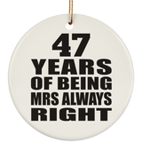 47th Anniversary 47 Years of Being Mrs Always Right - Circle Ornament