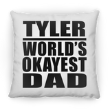 Tyler World's Okayest Dad - Throw Pillow