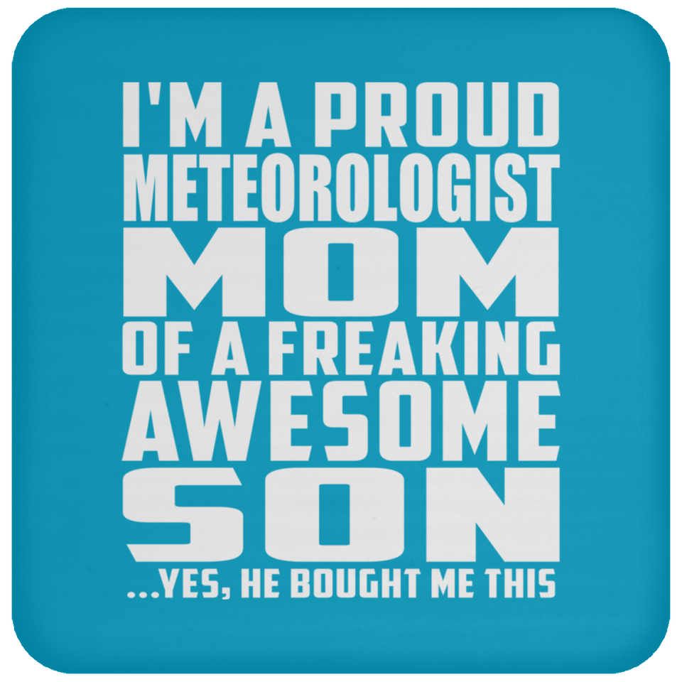 Proud Meteorologist Mom Of Awesome Son - Drink Coaster