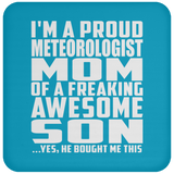 Proud Meteorologist Mom Of Awesome Son - Drink Coaster