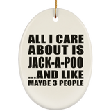All I Care About Is Jack-A-Poo - Oval Ornament