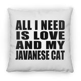 All I Need Is Love And My Javanese Cat - Throw Pillow