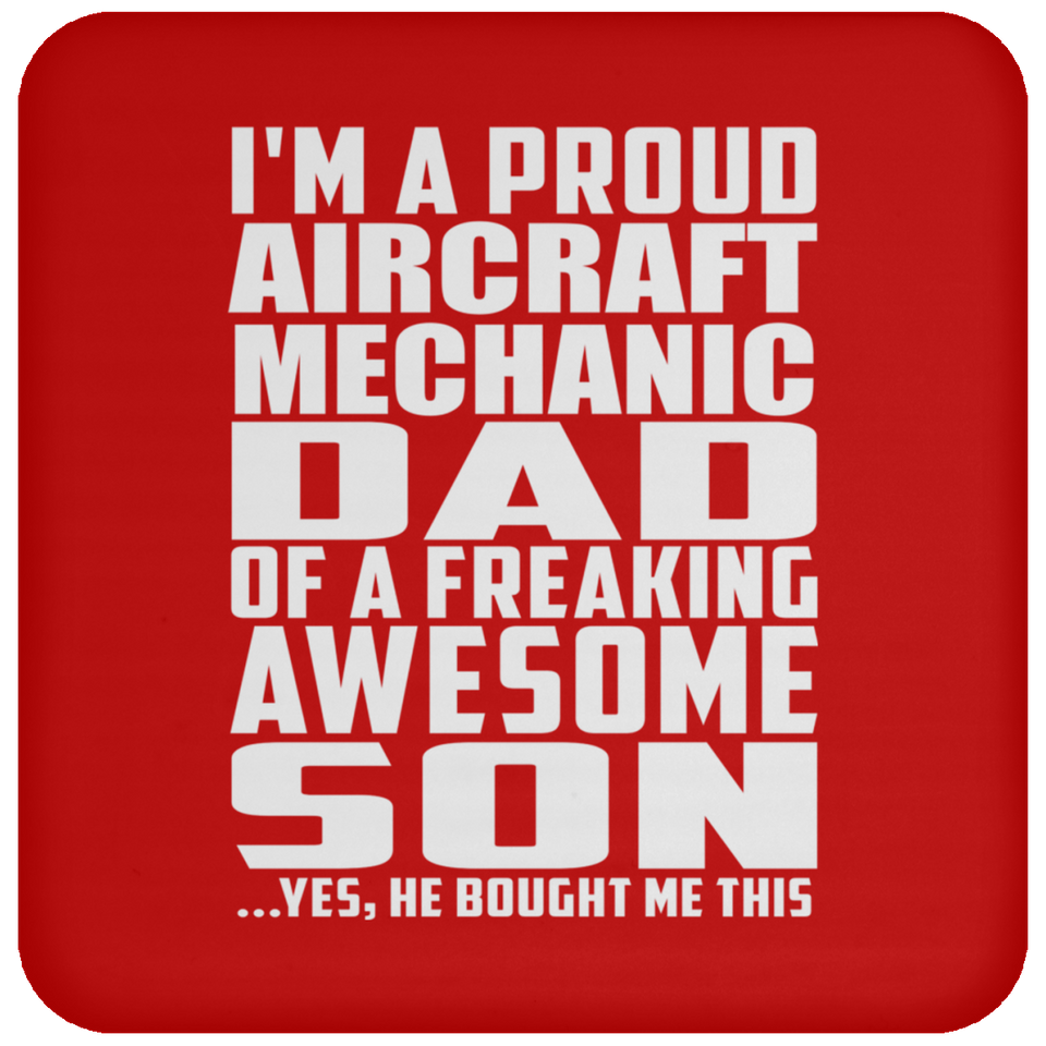 Proud Aircraft Mechanic Dad Of Awesome Son - Drink Coaster