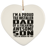 Proud Tile Installer Dad Of Awesome Son - Heart Ornament