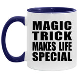 Magic Trick Makes Life Special - 11oz Accent Mug Purple