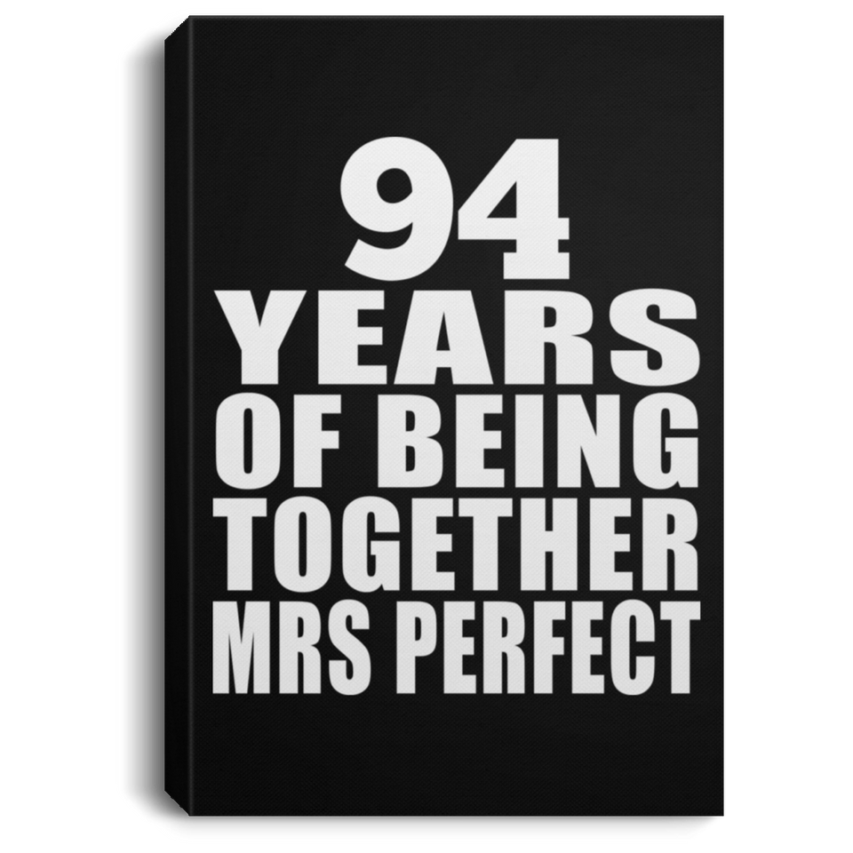 94th Anniversary 94 Years Of Being Mrs Perfect - Canvas Portrait