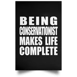 Being Conservationist Makes Life Complete - Poster Portrait