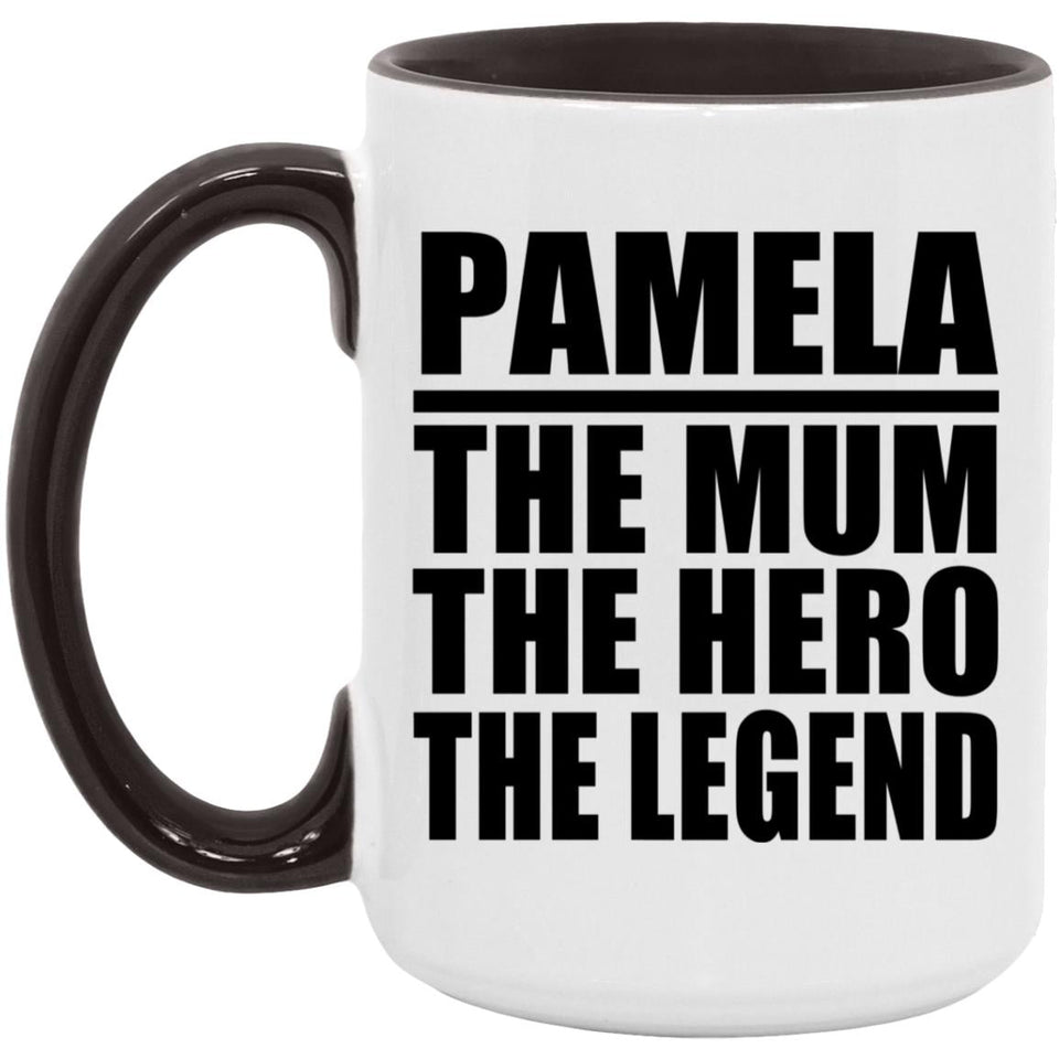 Pamela The Mum The Hero The Legend - 15oz Accent Mug Black