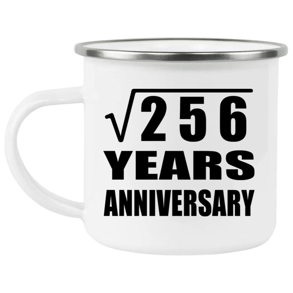 16th Anniversary Square Root of 256 Years Anniversary - 12oz Camping Mug