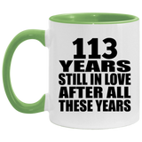 113th Anniversary 113 Years Still In Love After These Years - 11oz Accent Mug Green