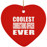 Coolest Corrections Officer Ever - Heart Ornament