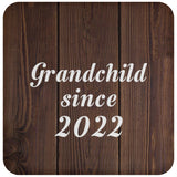Grandchild Since 2022 - Drink Coaster D