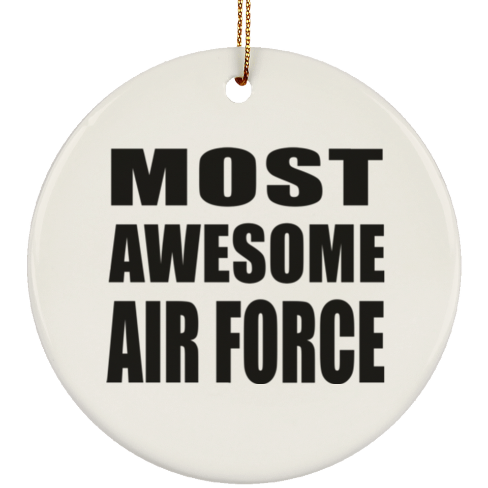 Most Awesome Air Force - Circle Ornament