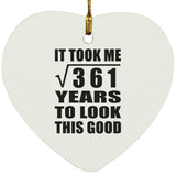 19th Birthday Took Square Root of 361 Years To Look Good - Heart Ornament