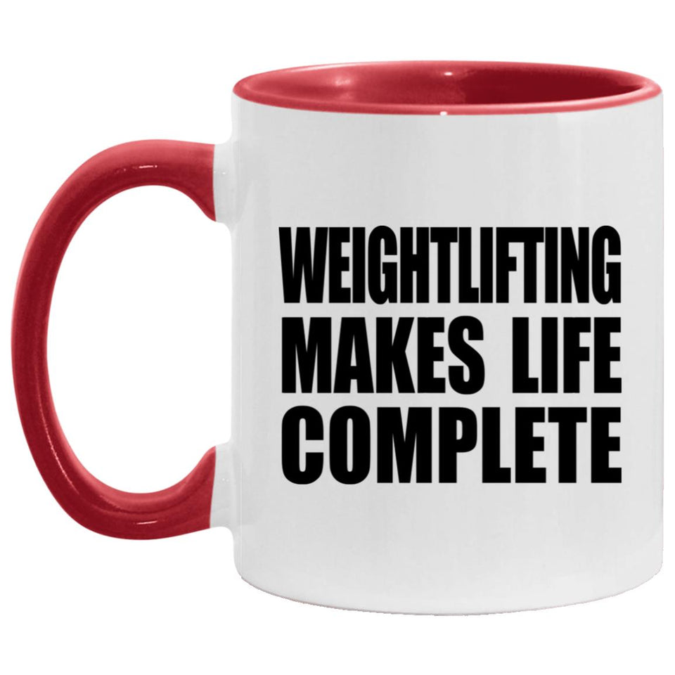 Weightlifting Makes Life Complete - 11oz Accent Mug Red