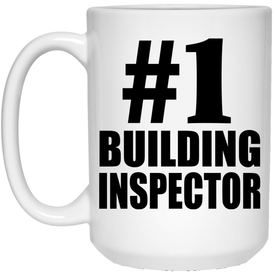 Number One #1 Building Inspector - 15 Oz Coffee Mug