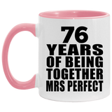 76th Anniversary 76 Years Of Being Mrs Perfect - 11oz Accent Mug Pink
