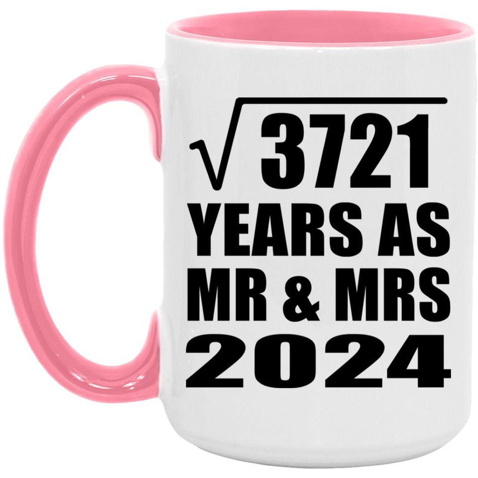 61st Anniversary Square Root of 3721 Years As Mr & Mrs 2024 - 15oz Accent Mug Pink