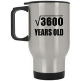 60th Birthday Square Root of 3600 Years Old - Silver Travel Mug