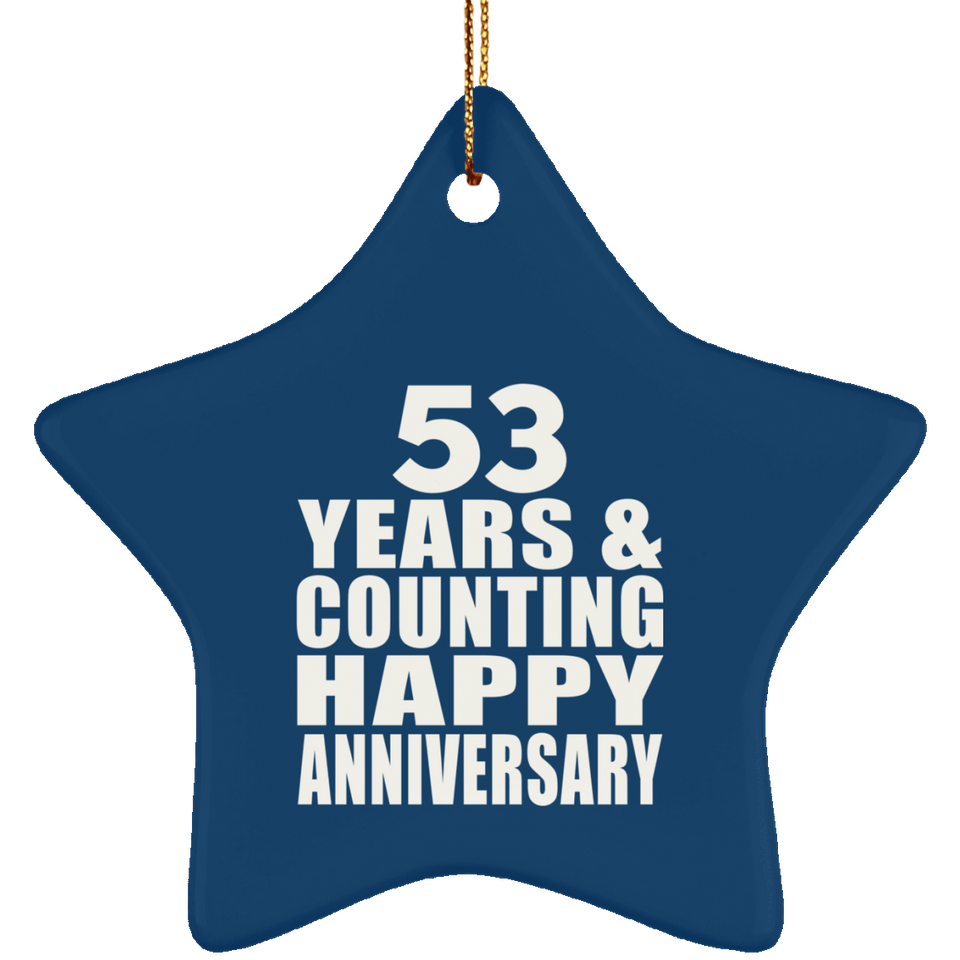 Happy 53rd Anniversary 53 Years & Counting - Star Ornament