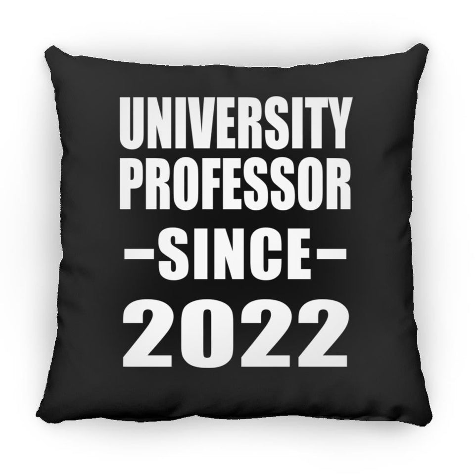 University Professor Since 2022 - Throw Pillow Black