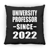 University Professor Since 2022 - Throw Pillow Black