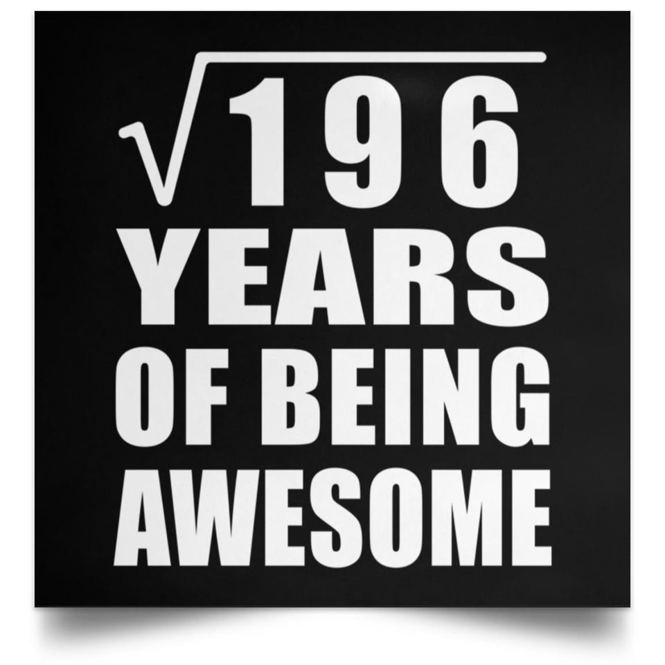 14th Birthday Square Root of 196 Years of Being Awesome - Poster Square