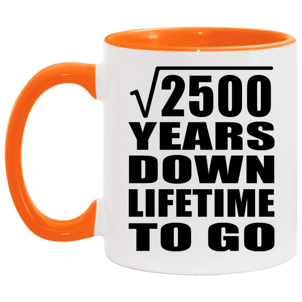 50th Anniversary Square Root of 2500 Years Lifetime To Go - 11oz Accent Mug Orange