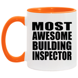 Most Awesome Building Inspector - 11oz Accent Mug Orange