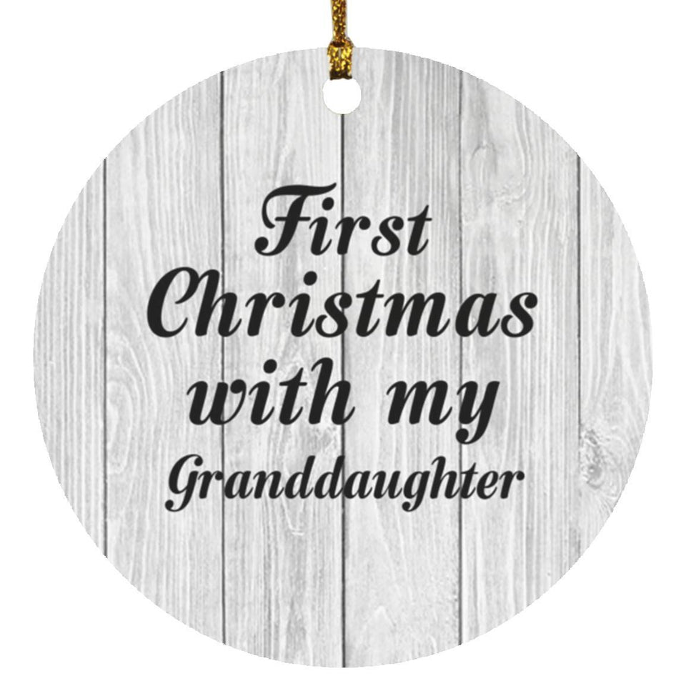 First Christmas With My Granddaughter - Circle Ornament F