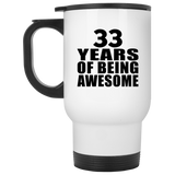 33rd Birthday 33 Years Of Being Awesome - White Travel Mug