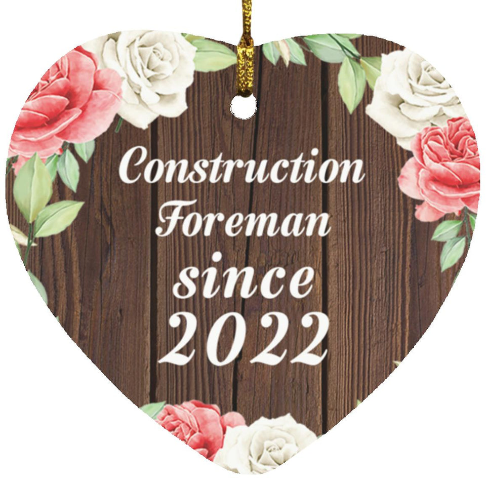 Construction Foreman Since 2022 - Heart Ornament A