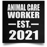 Animal Care Worker Established EST. 2021 - Poster Square