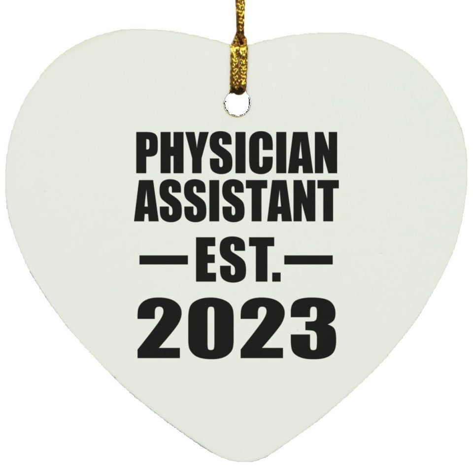 Physician Assistant Established EST. 2023 - Heart Ornament