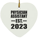 Physician Assistant Established EST. 2023 - Heart Ornament
