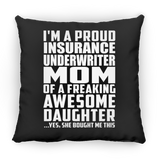 Proud Insurance Underwriter Mom Of Awesome Daughter - Throw Pillow Black