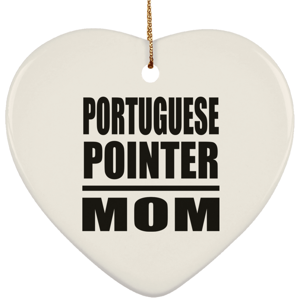 Portuguese Pointer Mom - Heart Ornament