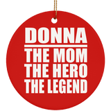Donna The Mom The Hero The Legend - Circle Ornament
