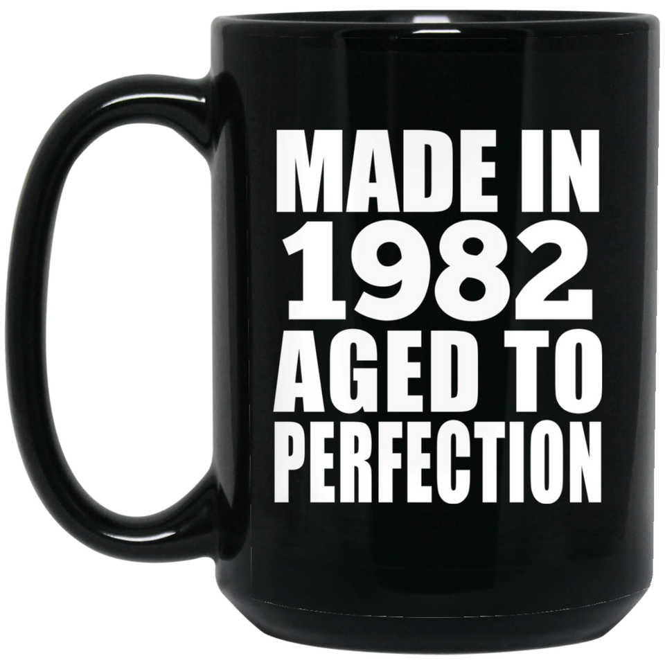 42nd Birthday Made In 1982 Aged to Perfection - 15 Oz Coffee Mug Black