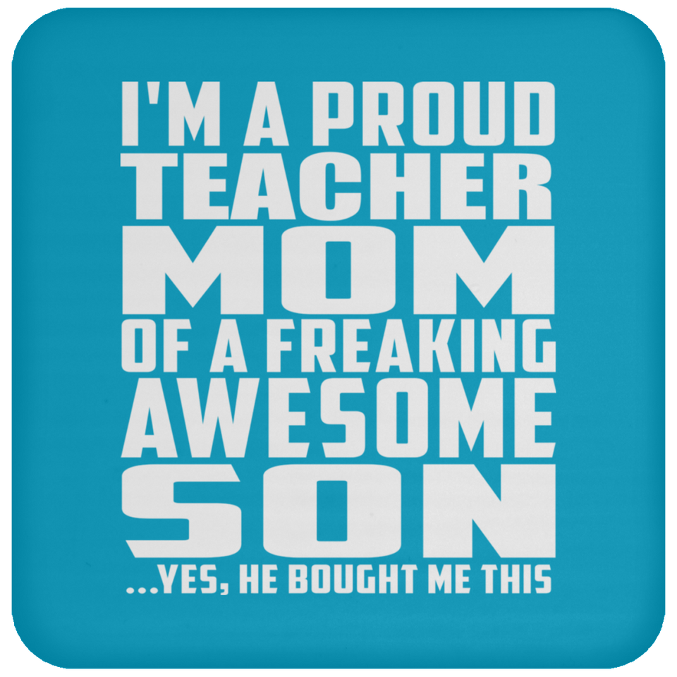 Proud Teacher Mom Of Awesome Son - Drink Coaster