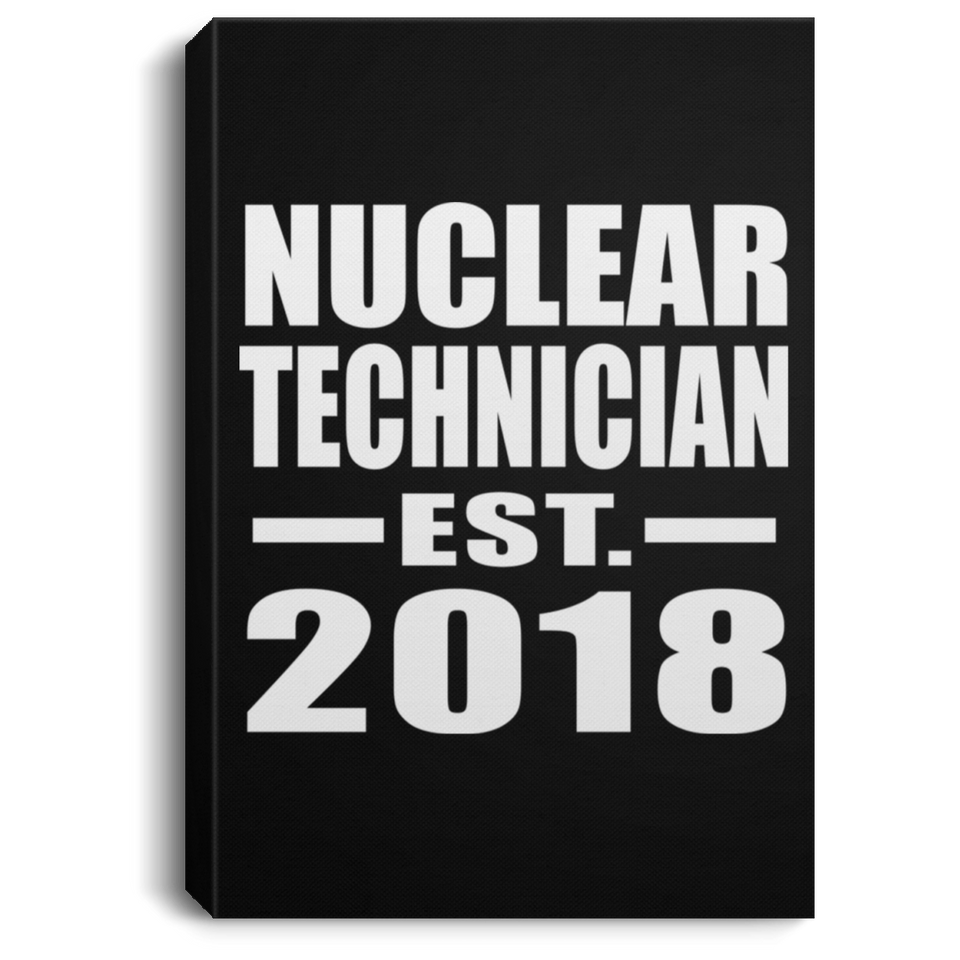 Nuclear Technician Established EST. 2018 - Canvas Portrait